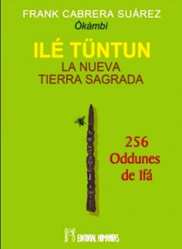 Ile Tuntun La Nueva Tierra Sagrada - Cabrera Suarez Okambi