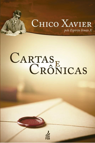 Cartas E Crônicas, De Xavier, Francisco Cândido. Editora Feb, Capa Mole Em Português