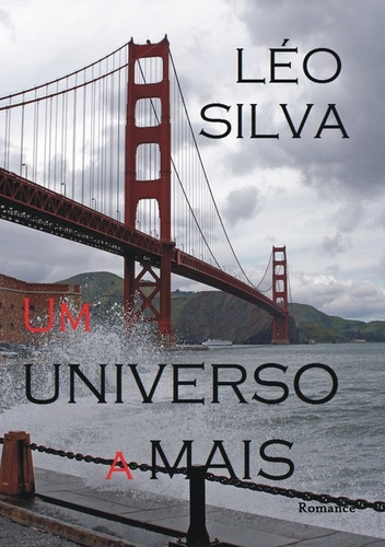 Um Universo A Mais, De Léo Silva. Série Não Aplicável, Vol. 1. Editora Clube De Autores, Capa Mole, Edição 2 Em Português, 2014