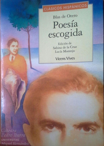 POESIA ESCOGIDA, de Otero, Blas de. Editorial VICENS VIVES en español