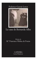 Comprar La Casa De Bernarda Alba - F. García Lorca, Cátedra