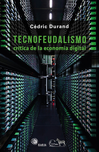 Tecnofeudalismo - Cedric Durand