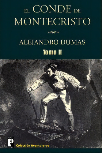 El Conde De Montecristo (tomo 2), De Alejandro Dumas. Editorial Createspace Independent Publishing Platform, Tapa Blanda En Español