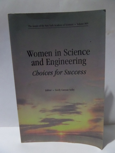 Women In Science And Engineering: Choices For Success