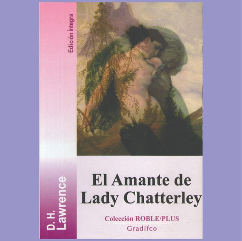 El Amante De Lady Chatterley - D H Lawrence Nuevo - Gradifco