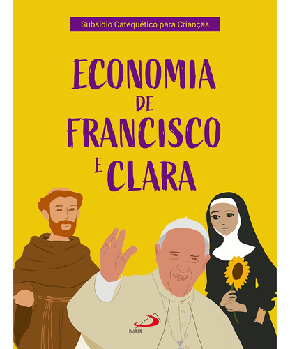 Economia De Francisco E Clara, De Luiza Borges Dulci., Vol. Não Aplica. Editora Paulus, Capa Mole Em Português, 2021