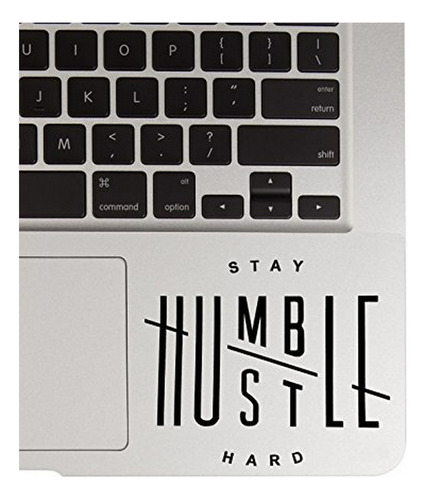 Pegatina Stay Humble Hustle Hard Para Macbook