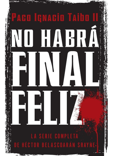 Libro: No Habrá Final Feliz: La Serie Completa De Héctor