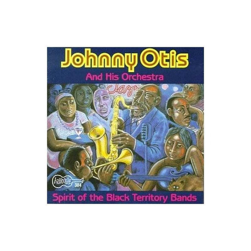 Otis Johnny Spirit Of Black Territory Bands Usa Import Cd