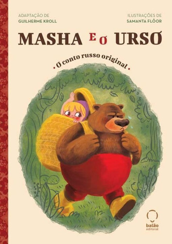 Masha E O Urso: O Conto Russo Original, De Kroll, Guilherme. Editora Balao Editorial Em Português