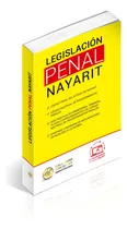 Comprar Legislación Penal De Nayarit 2025. Código Penal De Nayarit. Con Código Nacional De Procedimientos Penales, Guía Práctica De Términos, Plazos Y Apercibimientos, Diagramas Etapas Del Juicio Oral Penal.
