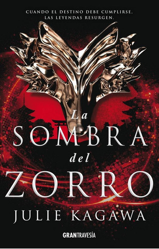 La Sombra Del Zorro 1, De Julie Kagawa., Vol. No. Editorial Gran Travesía, Tapa Blanda En Español, 1