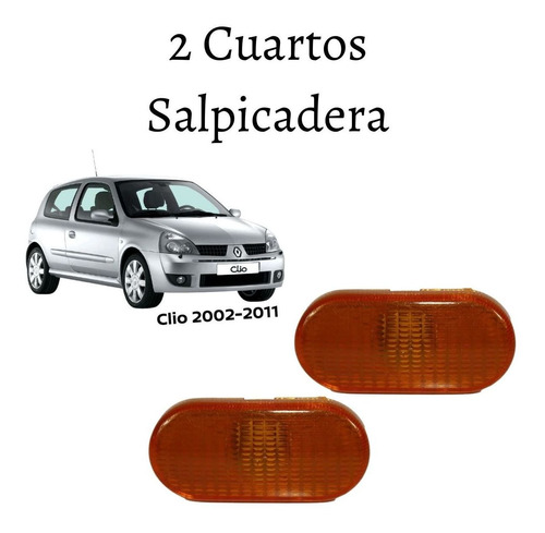 Kit Cuartos Salpicadera Clio 2004 Ambar