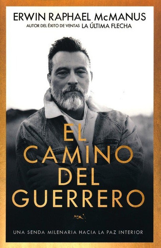 Libro: El Camino Del Guerrero - Erwin Mcmanus