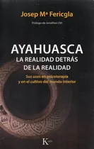 Comprar Ayahuasca - La Realidad Detrás De La Realidad - Psicoterapia