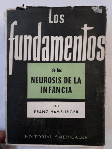 Los Fundamentos De Las Neurosis De La Infancia