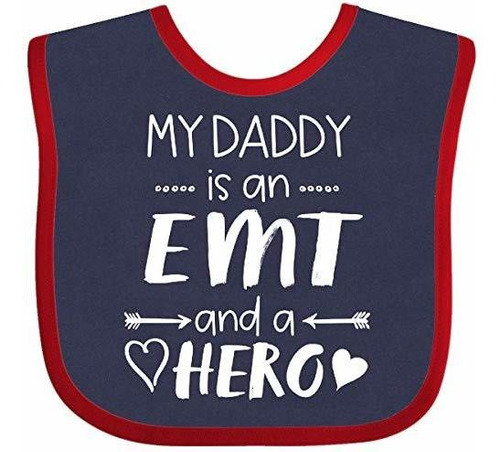 Baberos Para Bebé Inktastic My Daddy Is An Emt And A Hero Ba