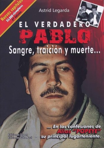 Verdadero Pablo. Sangre Traicion Y Muerte