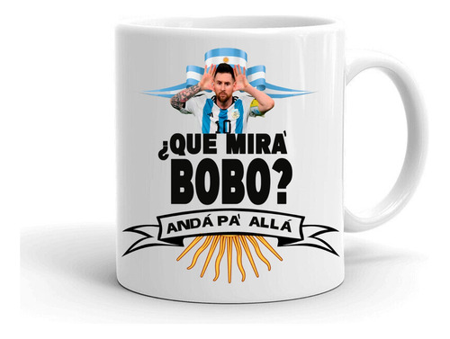 Taza/tazón/mug 58 ¿que Miras Bobo? D1