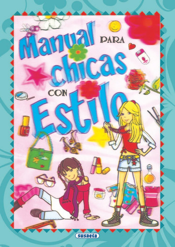 Manual Para Chicas Con Estilo, De Susaeta, Equipo. Editorial Susaeta, Tapa Dura En Español