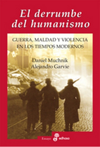 Derrumbe Del Humanismo, El - Muchnik, Garvie