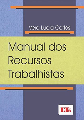 Libro Manual Dos Recursos Trabalhistas De Vera Lúcia Carlos