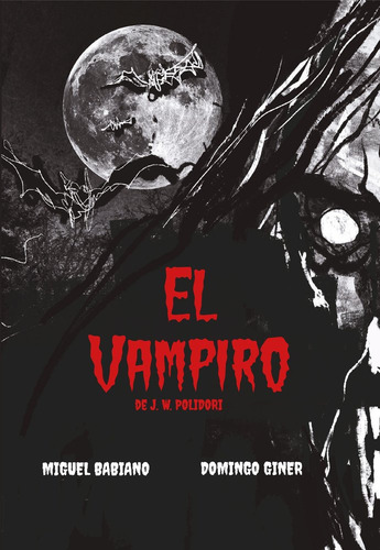 El Vampiro De J. W. Polidori, De Babiano, Miguel#giner, Domingo. 1061, Vol. 1. Editorial Desfiladero Ediciones, Tapa Blanda, Edición 1 En Castellano, 2025