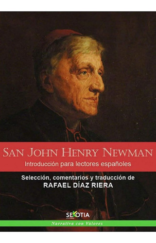 San John Henry Newman Introducción Para Lectores Españoles