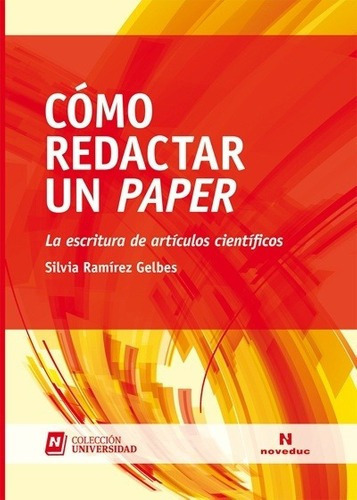 Como Redactar Un Paper - Universidad (tomo 1), De Ramirez Gelbes, Silvia. Editorial Novedades Educativas, Tapa Blanda En Español