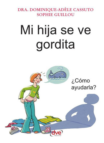 Mi Hija Se Ve Gordita