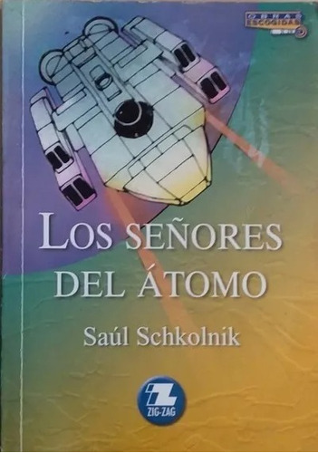 Libro Los Señores Del Atomo/ El Atomo - Ediciones Zig Zag