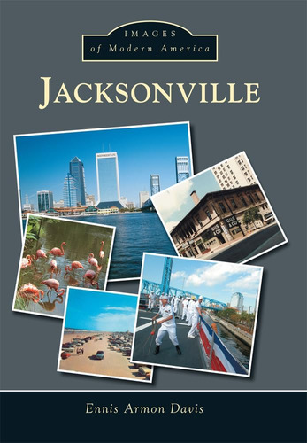 Libro: Jacksonville (images Of Modern America)