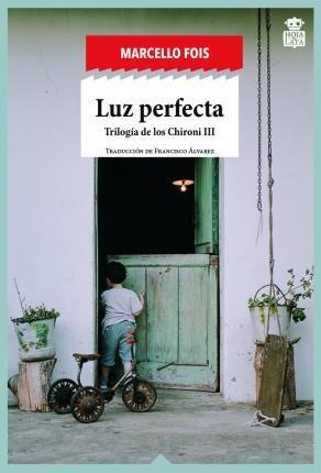 Luz Perfecta - Marcello Fois