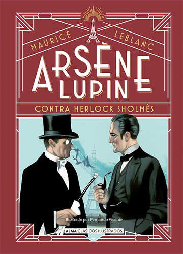 Arsene Lupin Contra Herlock Sholmes (Clásicos), de Leblanc. Maurice. Editorial Alma, tapa dura, primera edición en español, 2022
