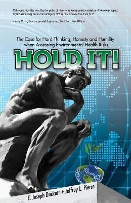 Libro Hold It! The Case For Hard Thinking, Honesty And Hu...