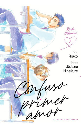 Confuso Primer Amor, De Wataru Hinekure. Editorial Milky Way Ediciones, Tapa Blanda En Castellano, 2022