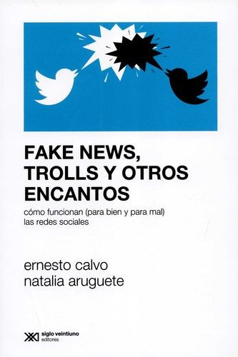 Libro Fake News Trolls Y Otros Encantos. Cómo Funcionan (pa