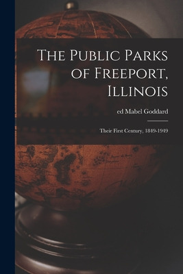 Libro The Public Parks Of Freeport, Illinois; Their First...