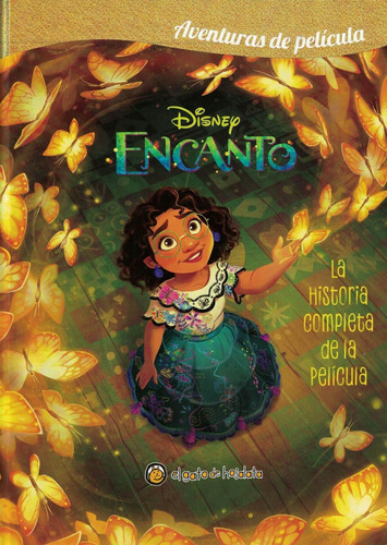 Encanto La Historia Completa De La Pelicula