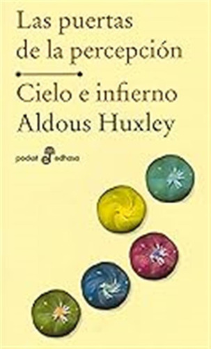 Las Puertas De La Percepci¢n: 20 (pocket) / Aldous Huxley