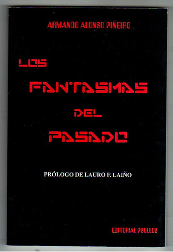 Los Fantasmas Del Pasado, Armando Alonso Piñeiro