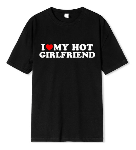 Camiseta Algodón Estampada I Love My Hot Girlfriend