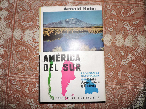 Libro América Del Sur - Arnold Heim