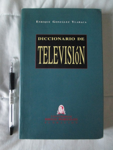 Diccionario De Television. Enrique Gonzalez. Semiótica (Reacondicionado)