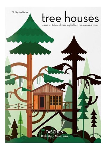 Libro Biblioteca Universal - Tree Houses-iep, De Philip Jodidio colección: biblioteca Universal. Editorial Taschen, Tapa Dura En Español, 2022