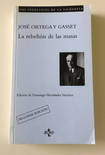 La Rebelión De Las Masas. José Ortega Y Gasset