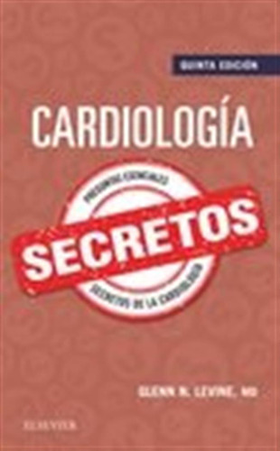 Cardiologia Secretos 5ªed - Levine,glenn N