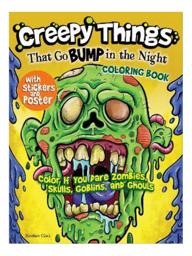 Creepy Things That Go Bump In The Night Coloring Book . Eb07