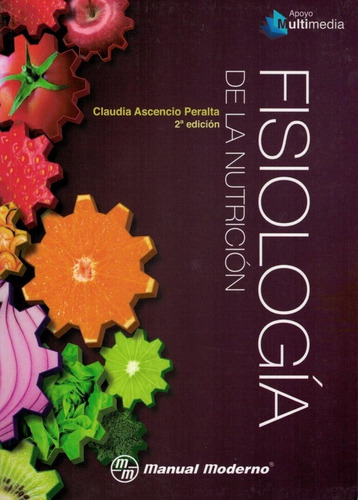 Fisiologia De La Nutricion - Ascencio Peralta, Claudio