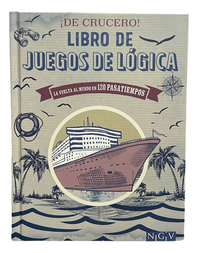 Libro Juegos De Logica Vuelta Al Mundo En 120 Pasatiempos